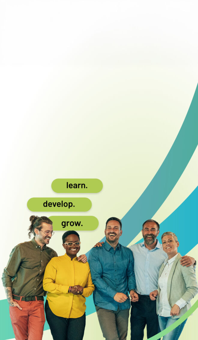 Five people of diverse backgrounds stand together smiling, with green speech bubbles reading learn., develop., and grow. above them. Curved teal and green lines decorate the background.